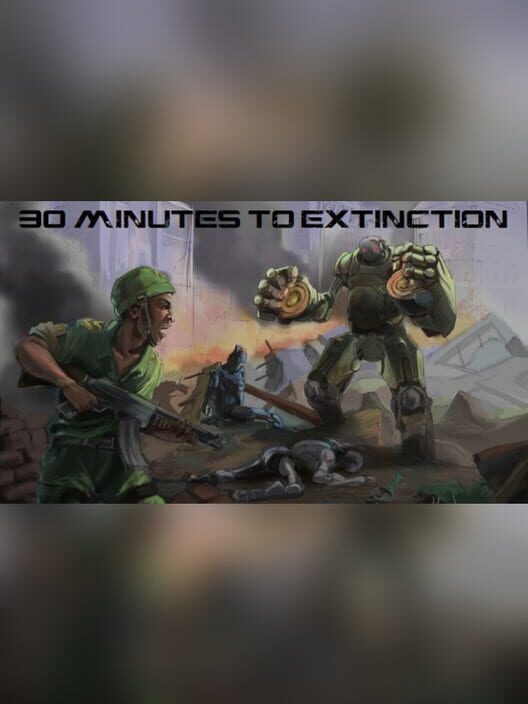 Rise: 30 Minutes to Extinction