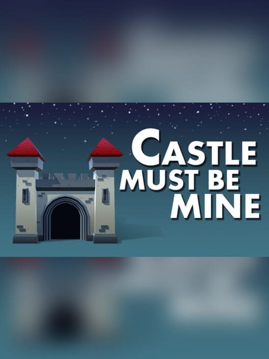 Castle Must Be Mine