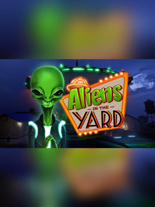 Aliens in the Yard