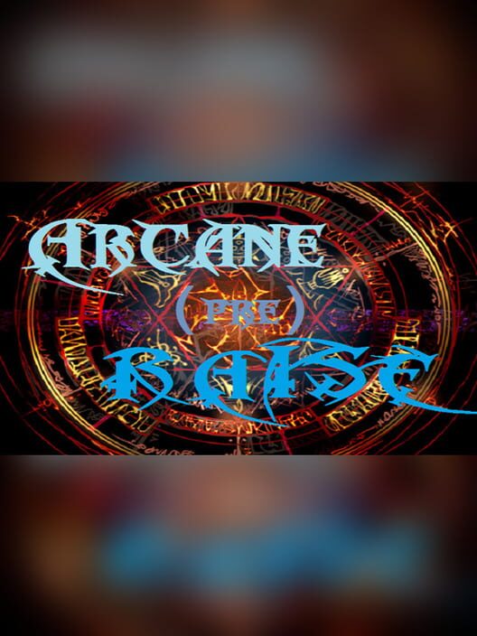 Arcane PreRaise