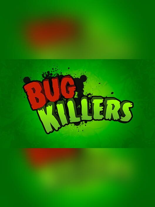 Bug Killers