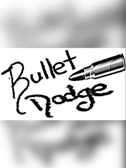 Bullet Dodge