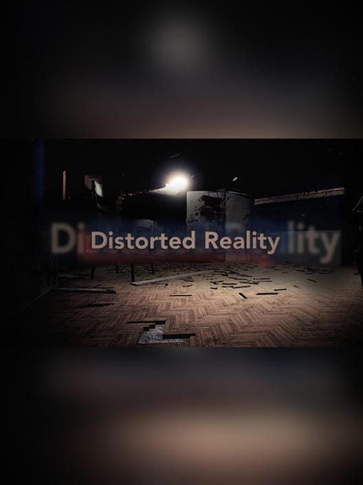 Distorted Reality