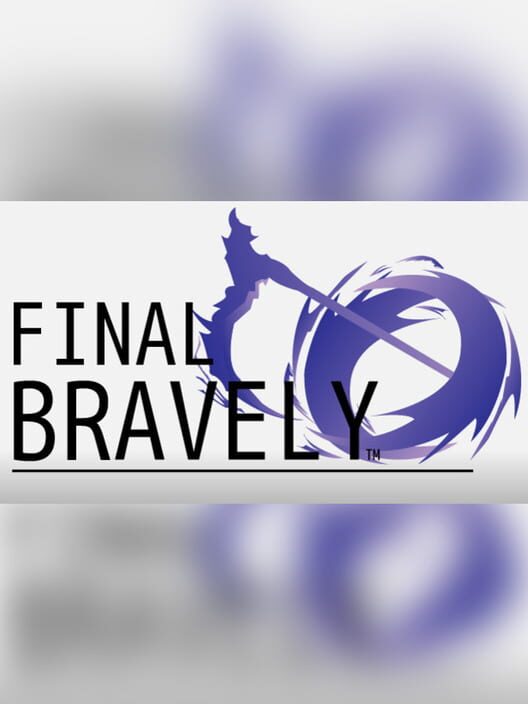 Final Bravely