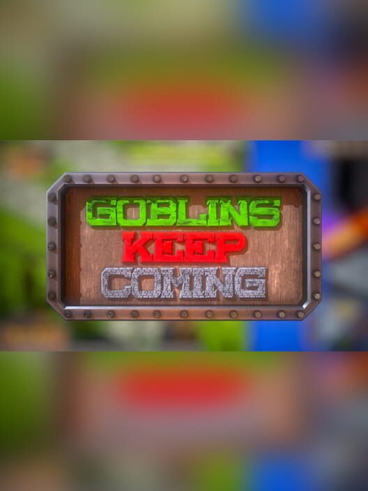 Goblins Keep Coming - Tower Defense