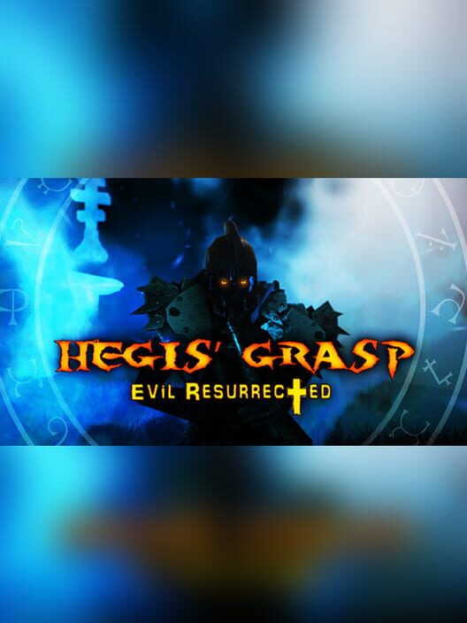 Hegis' Grasp: Evil Resurrected