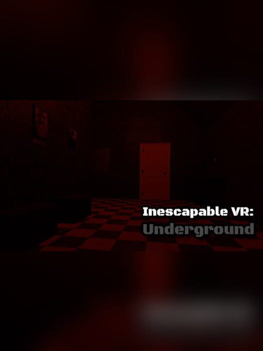 Inescapable VR: Underground