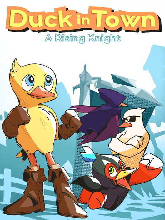 Duck in Town: A Rising Knight