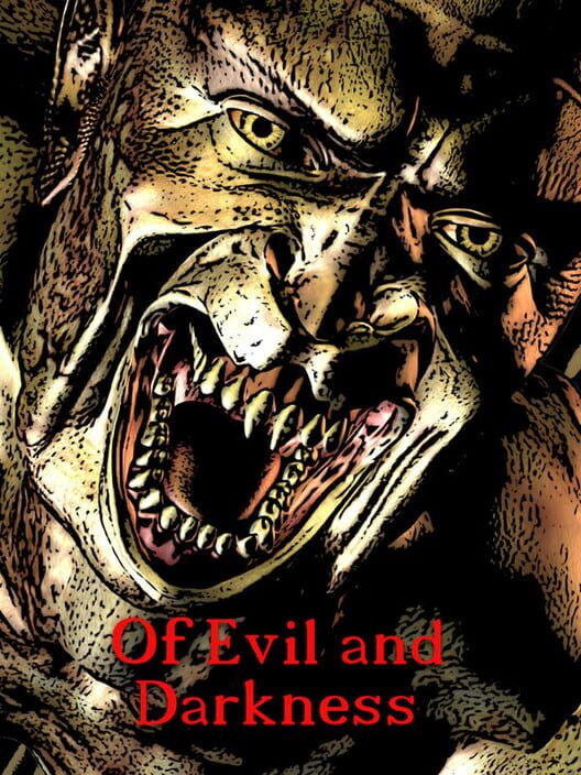 Of Evil and Darkness