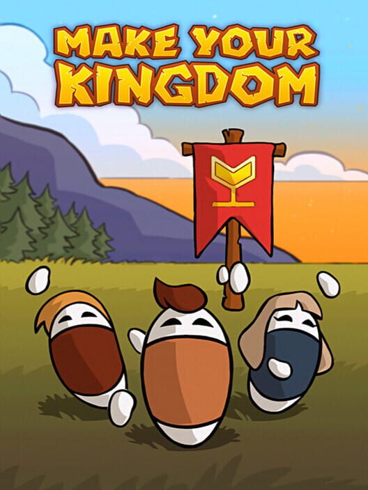 Make Your Kingdom
