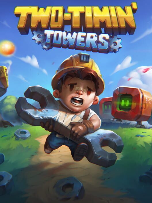 Two-Timin' Towers