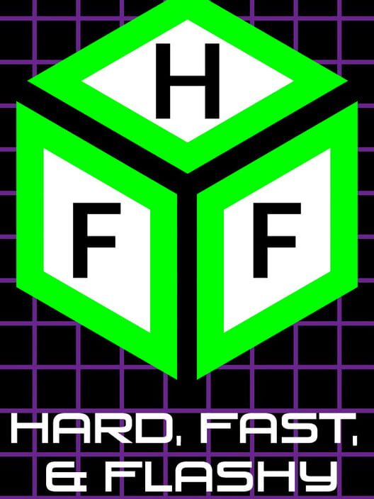 Hard, Fast, & Flashy