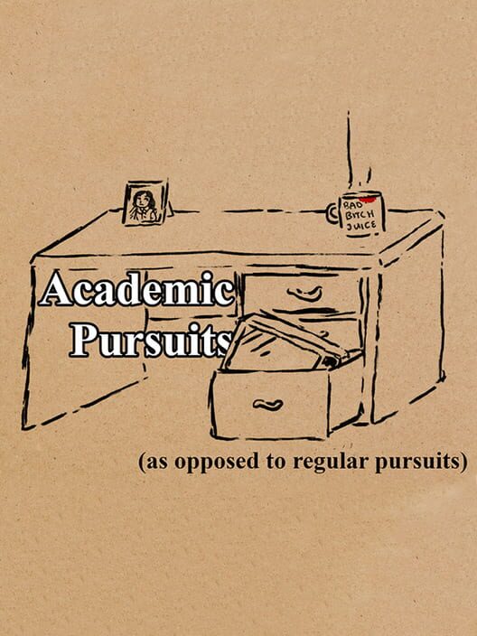 Academic Pursuits (As Opposed to Regular Pursuits)