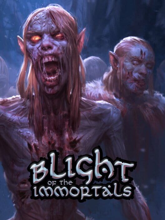Blight of the Immortals