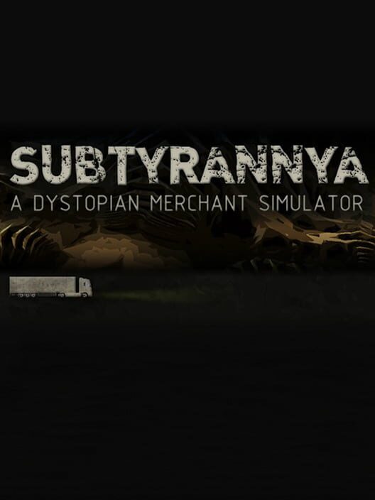 Subtyrannya - A story-driven merchant game