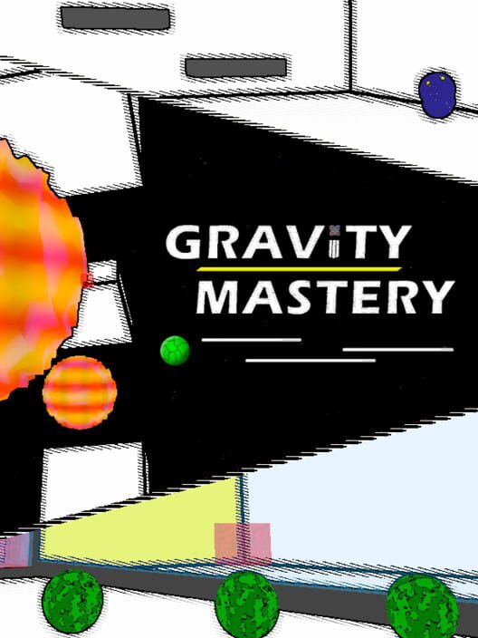 Gravity Mastery