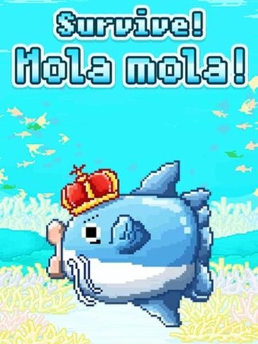 Survive! Mola mola!