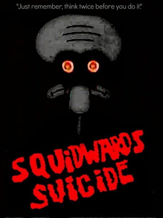 Squidward's Suicide