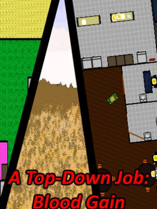 A Top-Down Job: Blood Gain