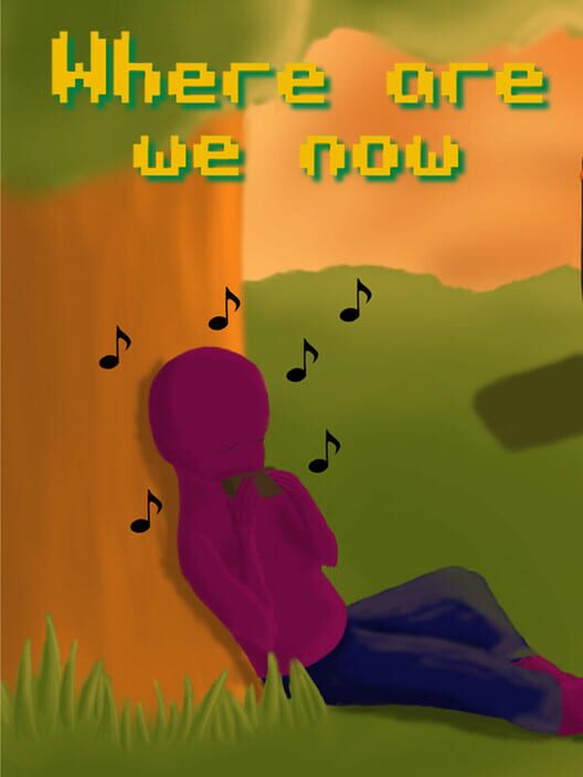 Where Are We Now