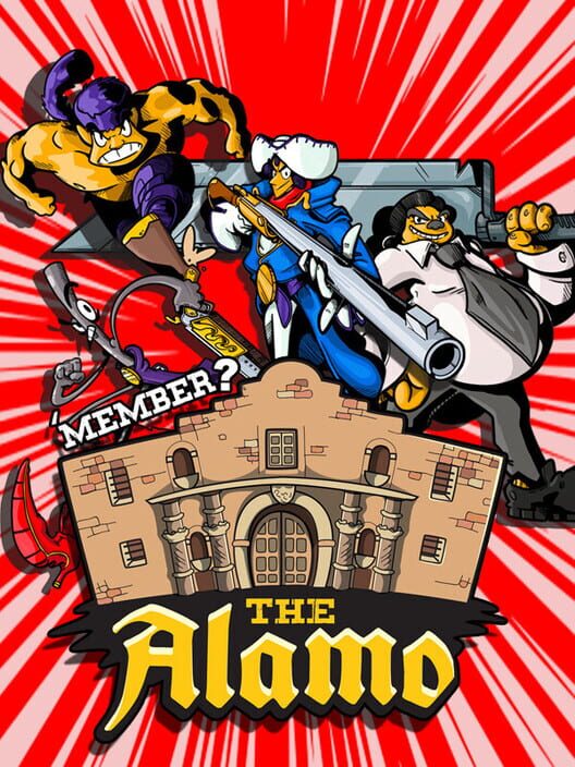 'Member the Alamo?