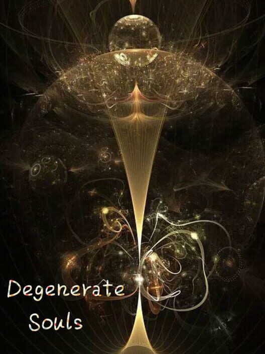 Degenerate Souls