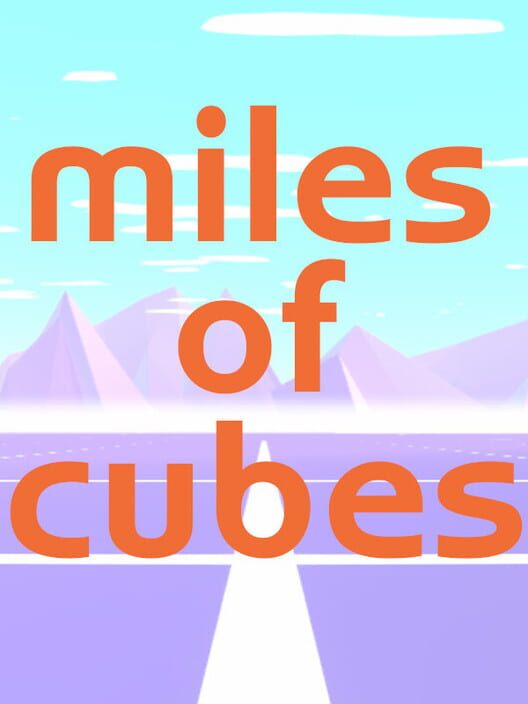 Miles of Cubes