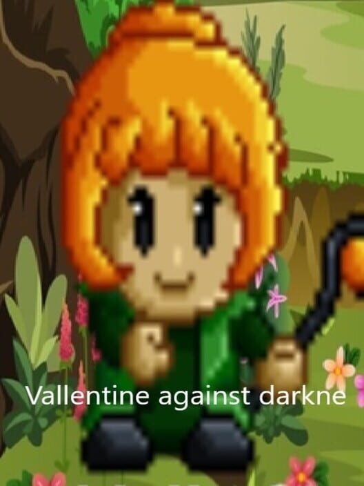 Valletine against Darkne