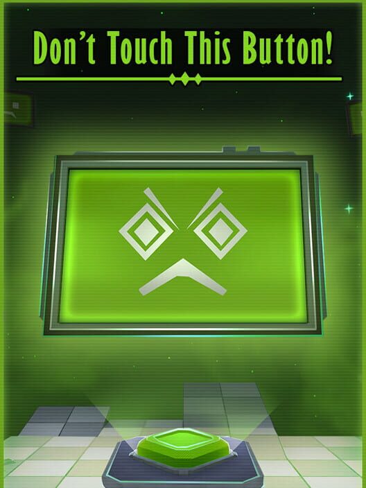 Don't Touch this Button!