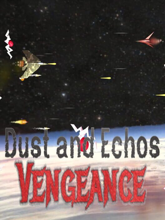 Dust and Echos: Vengeance