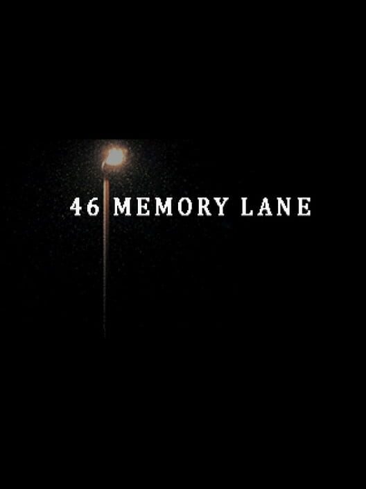 46 Memory Lane