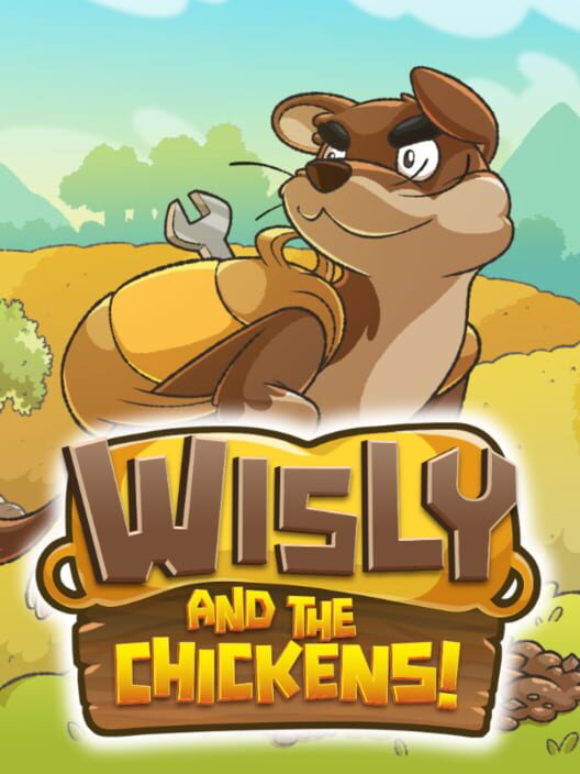 Wisly and the Chickens!