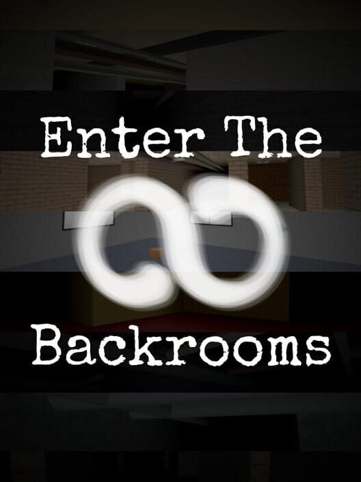 Enter the Backrooms