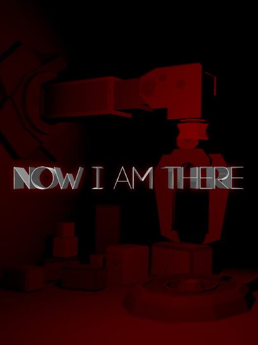 Now I Am There
