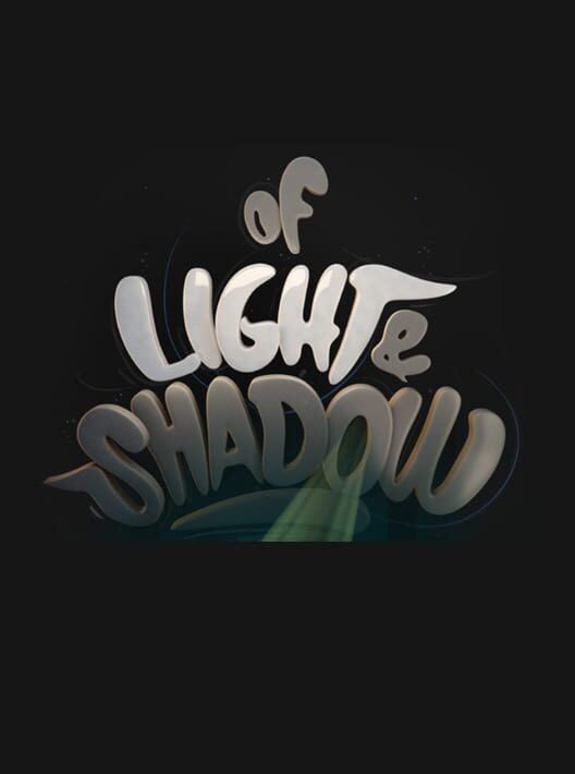 Of Light & Shadow