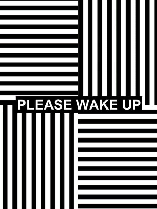 Please Wake Up