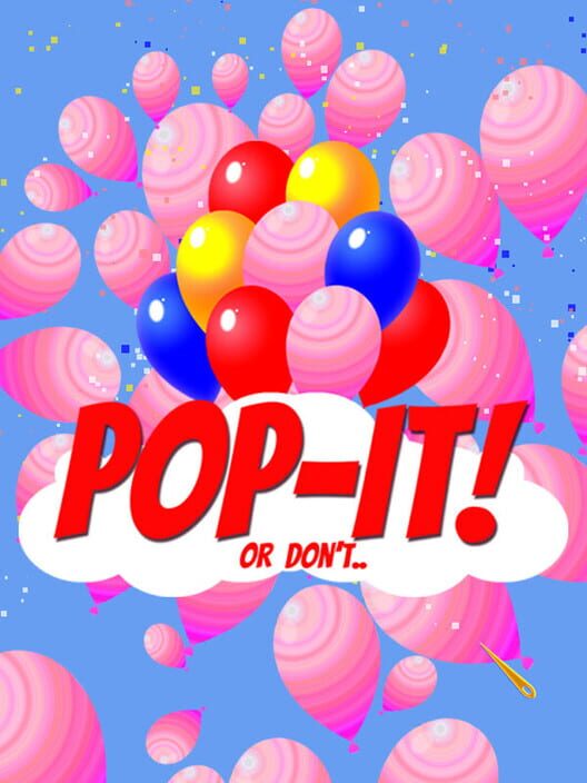 Pop-It! Or Don't..