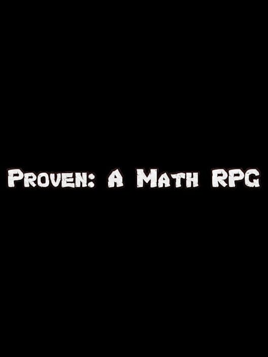 Proven: A Math RPG