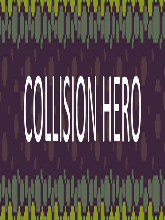 Collision Hero