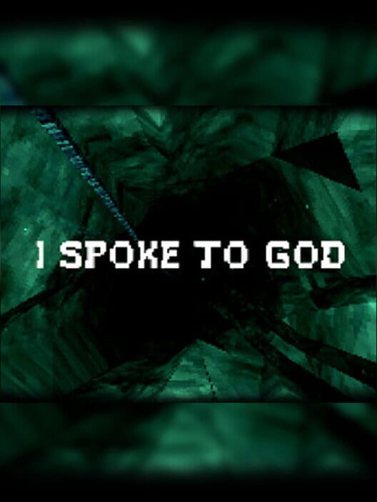 I Spoke to God