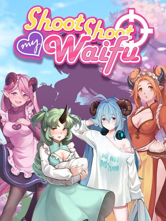 Shoot Shoot My Waifu