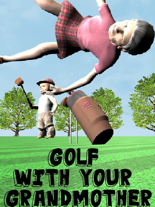 Golf With Your Grandmother
