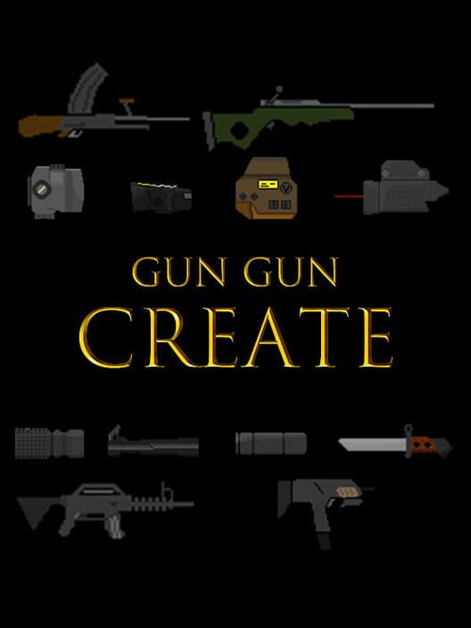 Gun Gun Create