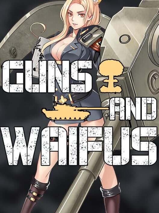 Guns and Waifus