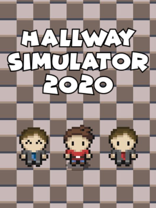 Hallway Simulator 2020