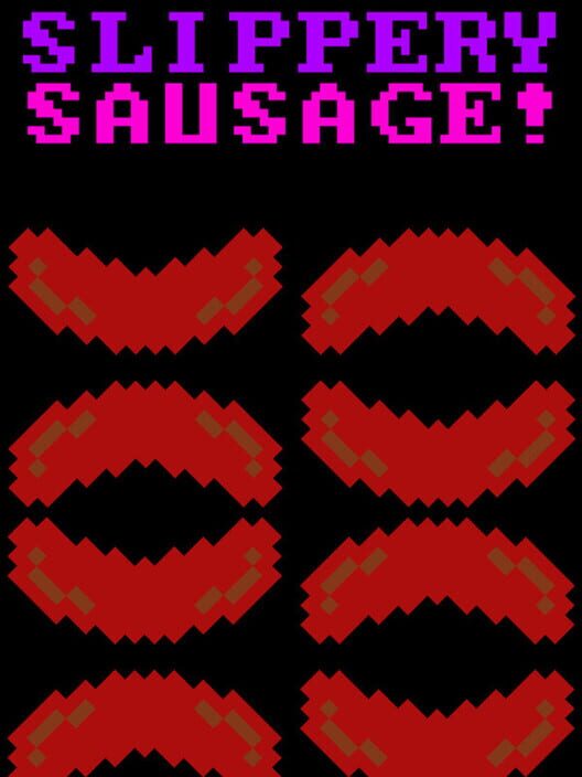 Slippery Sausage