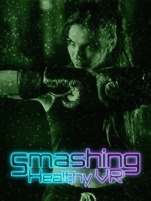 Smashing Healthy VR