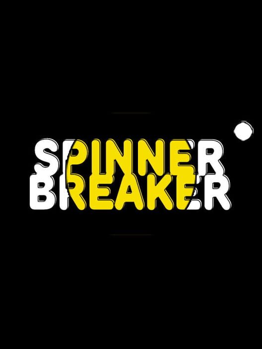Spinner Breaker