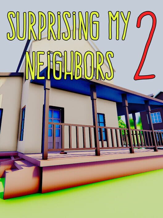 Surprising My Neighbors 2
