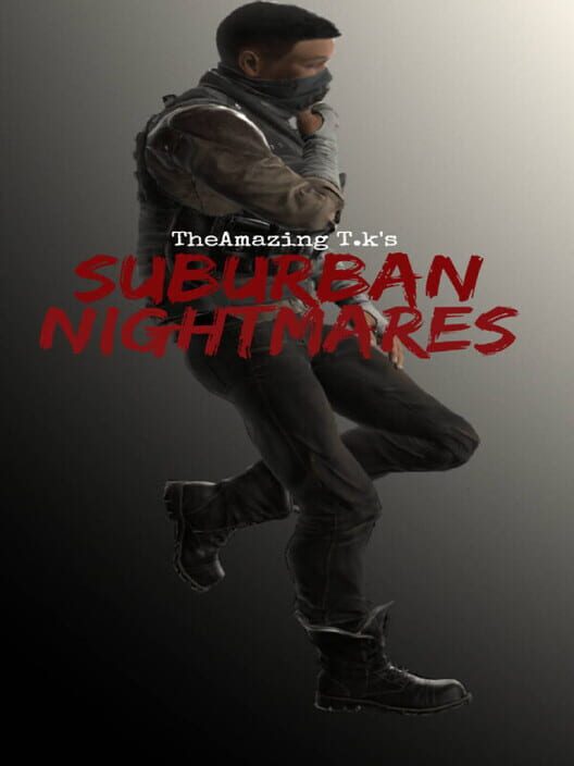The Amazing T.K's Suburban Nightmares